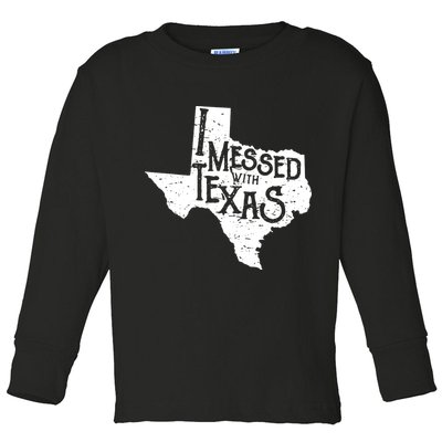 I Messed With Texas Dont Mess With This Texan Toddler Long Sleeve Shirt