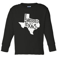 I Messed With Texas Dont Mess With This Texan Toddler Long Sleeve Shirt