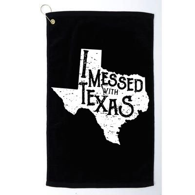 I Messed With Texas Dont Mess With This Texan Golf Towel