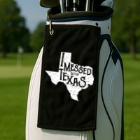 I Messed With Texas Dont Mess With This Texan Golf Towel
