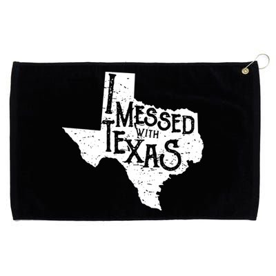 I Messed With Texas Dont Mess With This Texan Grommeted Golf Towel