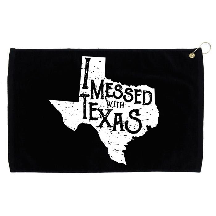 I Messed With Texas Dont Mess With This Texan Grommeted Golf Towel