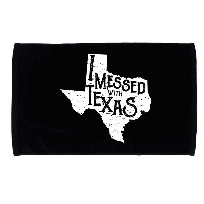 I Messed With Texas Dont Mess With This Texan Microfiber Hand Towel