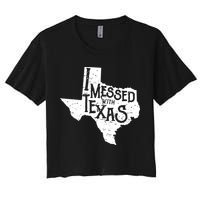 I Messed With Texas Dont Mess With This Texan Crop Top
