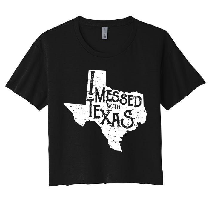 I Messed With Texas Dont Mess With This Texan Crop Top