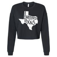I Messed With Texas Dont Mess With This Texan Cropped Pullover Crew