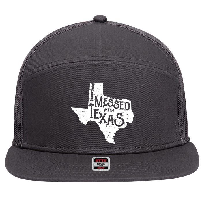 I Messed With Texas Dont Mess With This Texan 7 Panel Mesh Trucker Snapback Hat