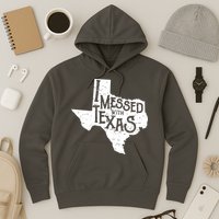 I Messed With Texas Dont Mess With This Texan Hoodie