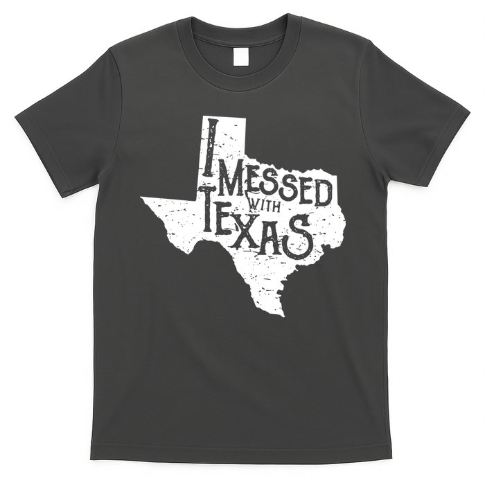 I Messed With Texas Dont Mess With This Texan T-Shirt