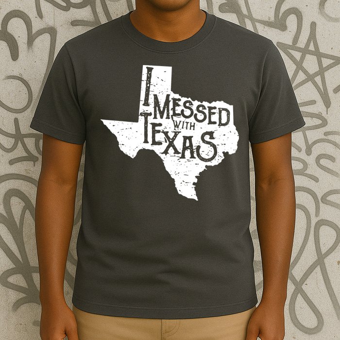 I Messed With Texas Dont Mess With This Texan T-Shirt