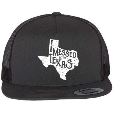 I Messed With Texas Dont Mess With This Texan Flatbill Hat