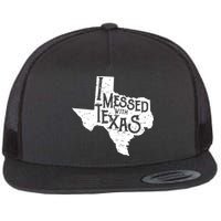 I Messed With Texas Dont Mess With This Texan Flatbill Hat