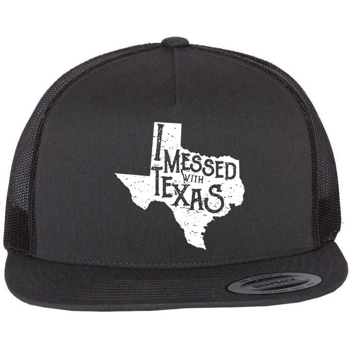 I Messed With Texas Dont Mess With This Texan Flatbill Hat