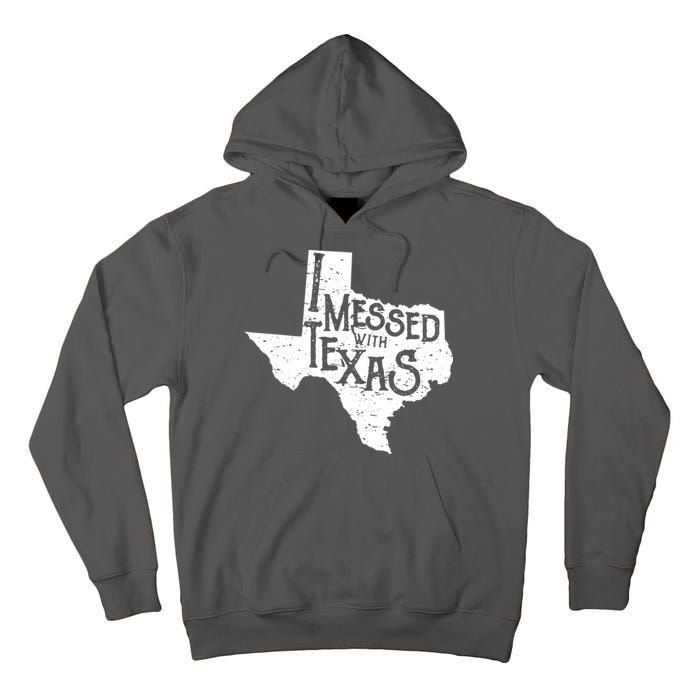 I Messed With Texas Dont Mess With This Texan Tall Hoodie