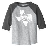 I Messed With Texas Dont Mess With This Texan Toddler Fine Jersey T-Shirt