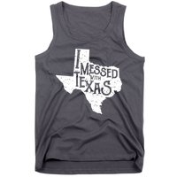 I Messed With Texas Dont Mess With This Texan Tank Top
