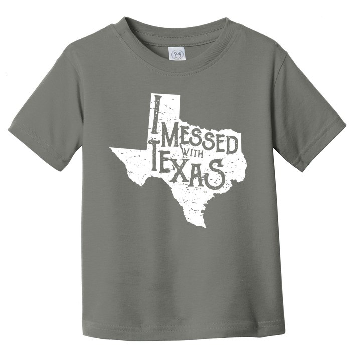 I Messed With Texas Dont Mess With This Texan Toddler T-Shirt