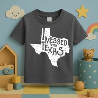 I Messed With Texas Dont Mess With This Texan Toddler T-Shirt