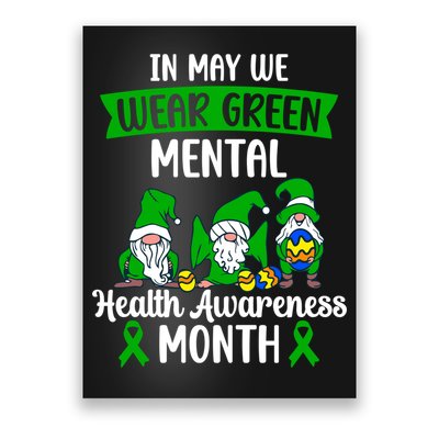 In May We Wear Green Mental Health Awareness Gnome Poster
