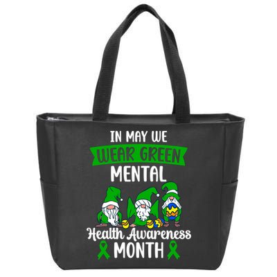 In May We Wear Green Mental Health Awareness Gnome Zip Tote Bag