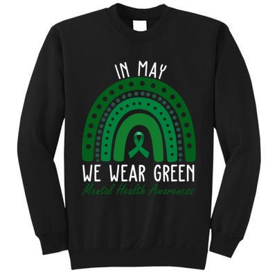 In May We Wear Green For Mental Health Awareness Tall Sweatshirt