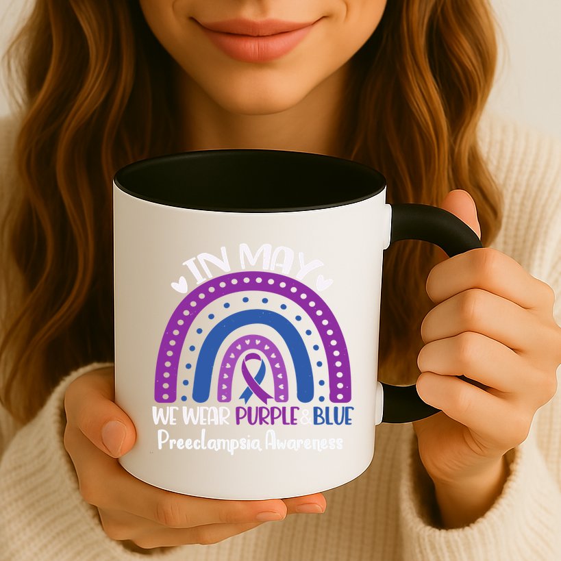 In May We Wear Purple And Blue Preeclampsia Awareness Meaningful Gift Mug