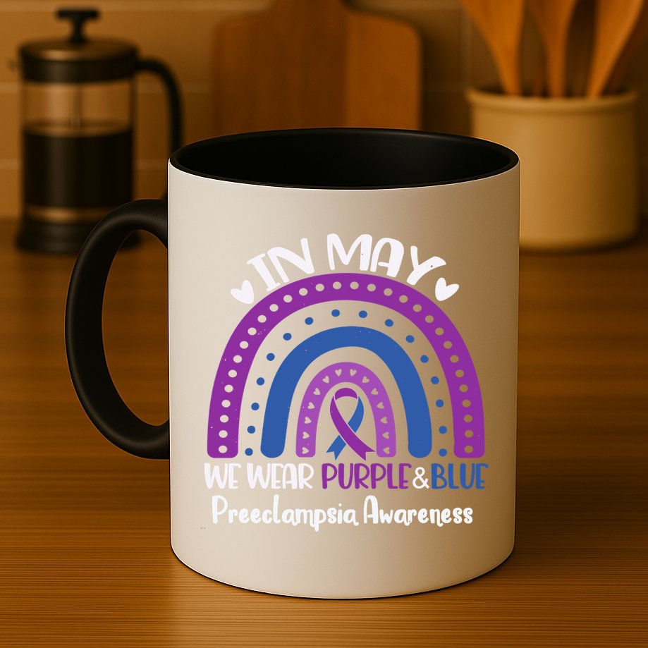 In May We Wear Purple And Blue Preeclampsia Awareness Meaningful Gift Mug