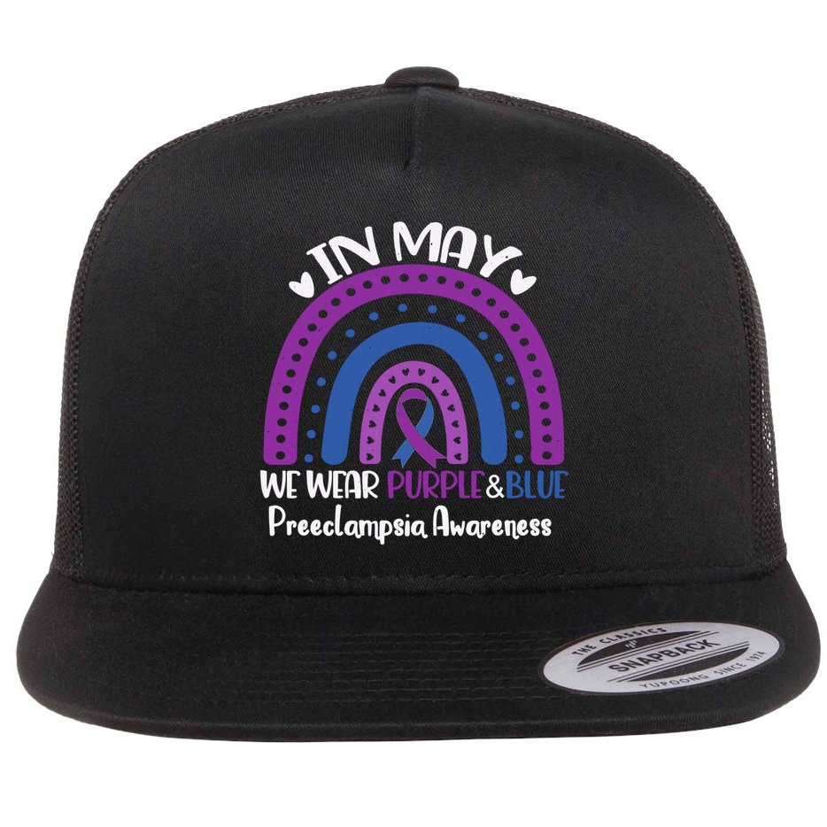 In May We Wear Purple And Blue Preeclampsia Awareness Meaningful Gift Flat Bill Trucker Hat