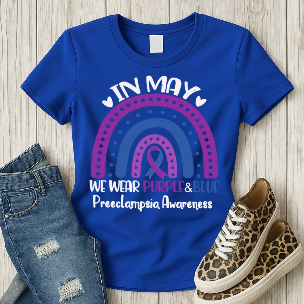 In May We Wear Purple And Blue Preeclampsia Awareness Meaningful Gift Womens T-Shirt