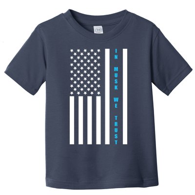 In Musk We Trust USA United States Flag Elon Funny Toddler T-Shirt