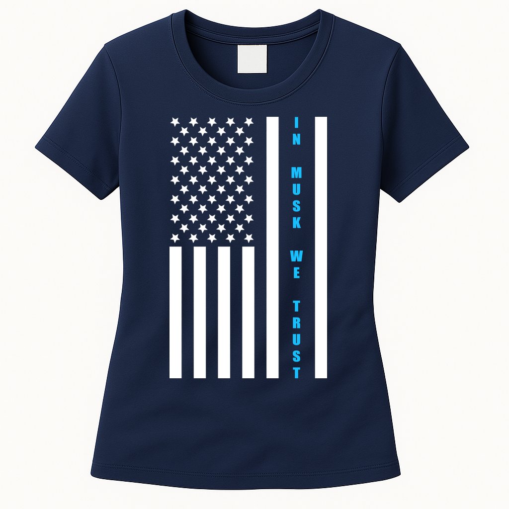 In Musk We Trust USA United States Flag Elon Funny Womens T-Shirt