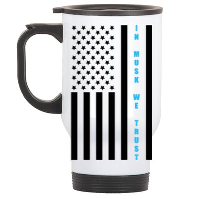 In Musk We Trust USA United States Flag Elon Funny Stainless Steel Travel Mug