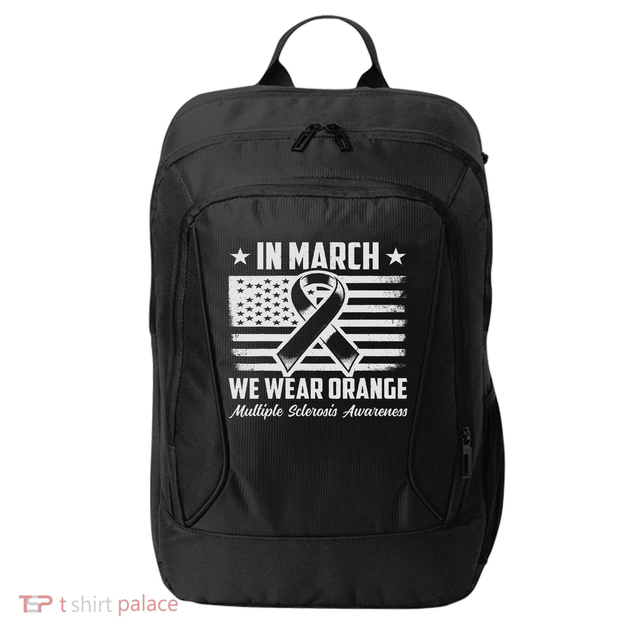 In March We Wear Orange For Multiple Sclerosis Awareness Ms City Backpack