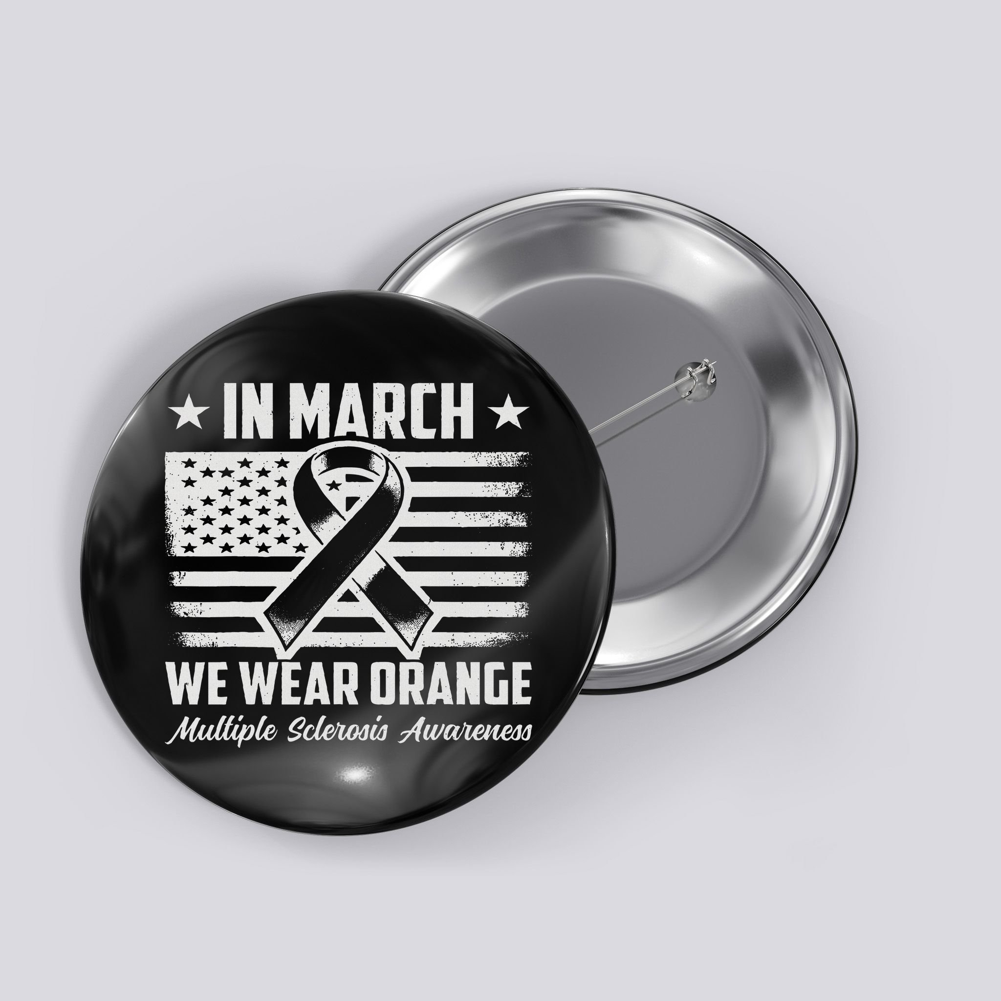 In March We Wear Orange For Multiple Sclerosis Awareness Ms Button