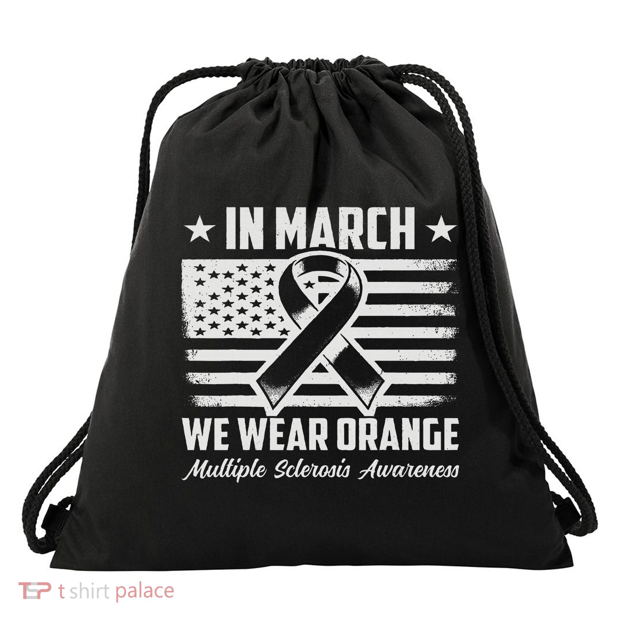 In March We Wear Orange For Multiple Sclerosis Awareness Ms Drawstring Bag
