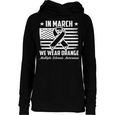 In March We Wear Orange For Multiple Sclerosis Awareness Ms Womens Funnel Neck Pullover Hood