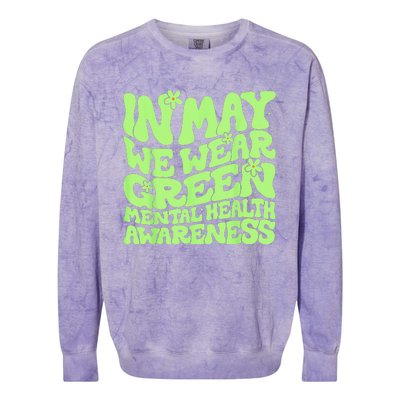 In May We Wear Green Groovy Mental Health Awareness Colorblast Crewneck Sweatshirt