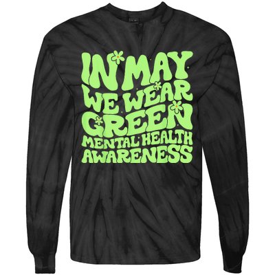 In May We Wear Green Groovy Mental Health Awareness Tie-Dye Long Sleeve Shirt