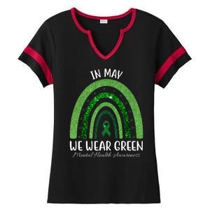 In May We Wear Green Mental Health Awareness Rainbow Ladies Halftime Notch Neck Tee