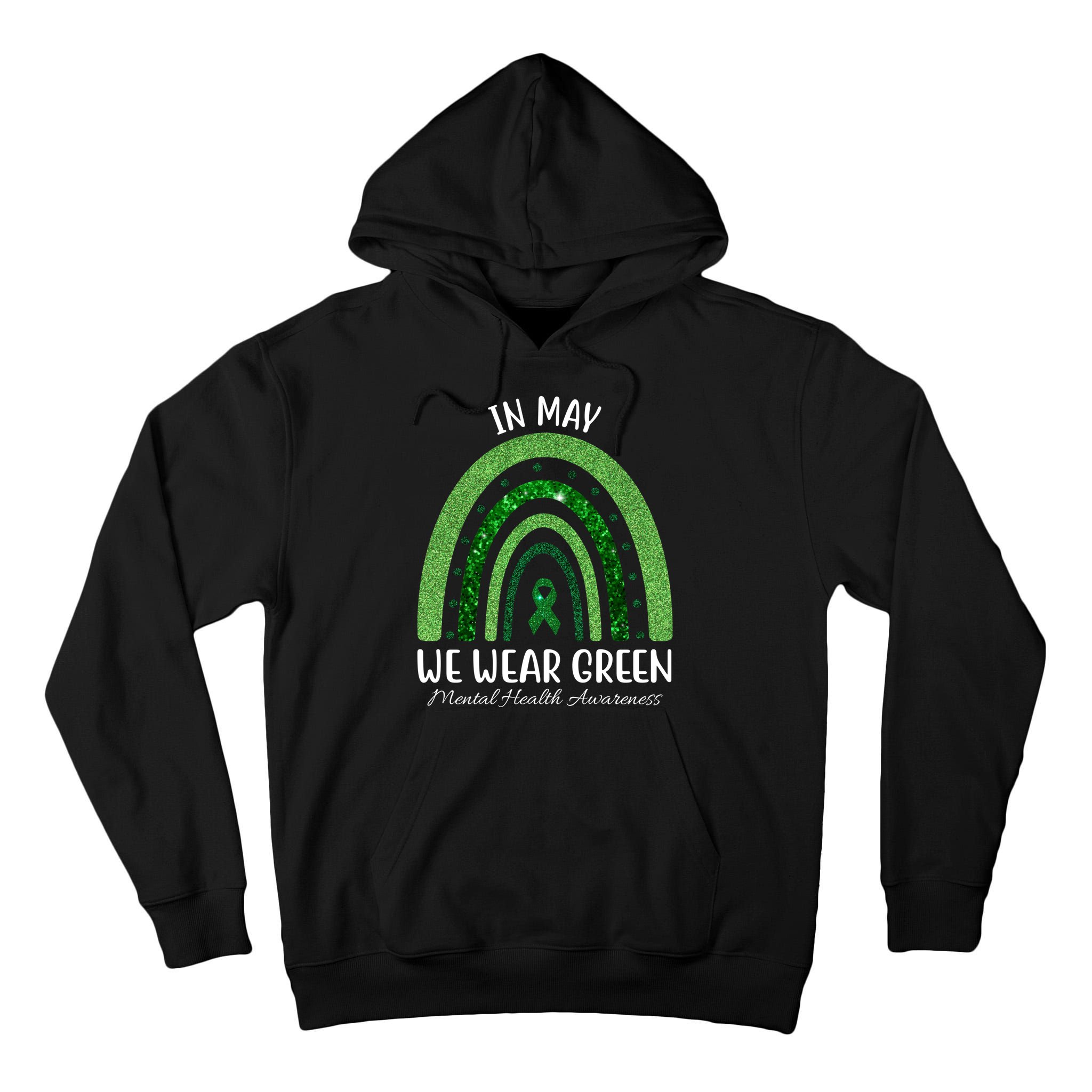 In May We Wear Green Mental Health Awareness Rainbow Tall Hoodie