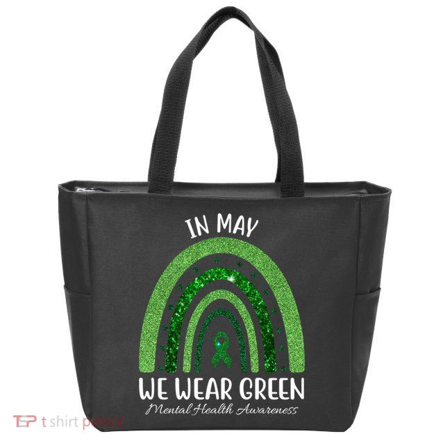 In May We Wear Green Mental Health Awareness Rainbow Zip Tote Bag