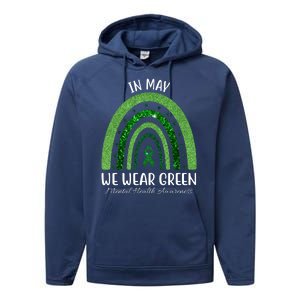 In May We Wear Green Mental Health Awareness Rainbow Performance Fleece Hoodie