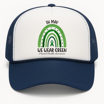 In May We Wear Green Mental Health Awareness Rainbow Trucker Hat