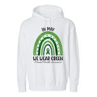 In May We Wear Green Mental Health Awareness Rainbow Garment-Dyed Fleece Hoodie