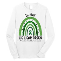 In May We Wear Green Mental Health Awareness Rainbow Long Sleeve Shirt