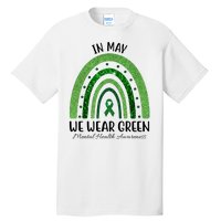 In May We Wear Green Mental Health Awareness Rainbow Tall T-Shirt