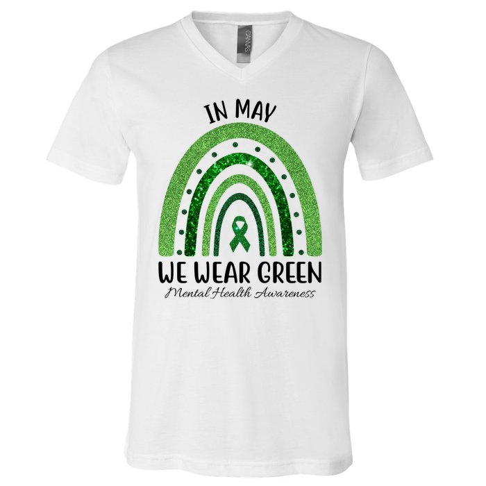 In May We Wear Green Mental Health Awareness Rainbow V-Neck T-Shirt