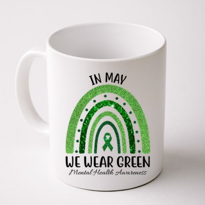 In May We Wear Green Mental Health Awareness Rainbow Mug
