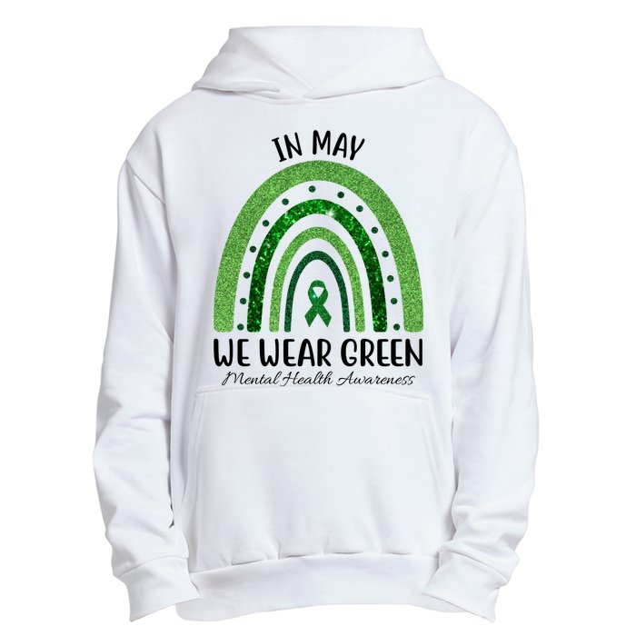 In May We Wear Green Mental Health Awareness Rainbow Urban Pullover Hoodie