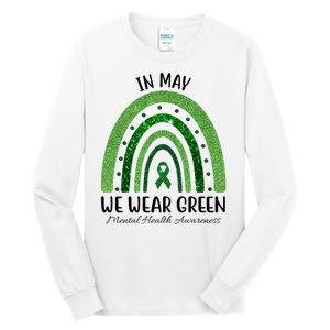 In May We Wear Green Mental Health Awareness Rainbow Tall Long Sleeve T-Shirt